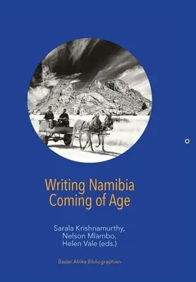 Scrierea în Namibia - Ajungerea la vârsta maturității - Writing Namibia - Coming of Age