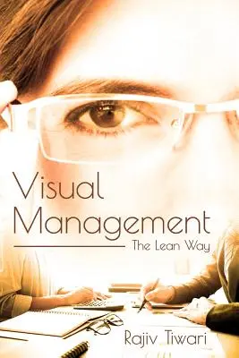 Management vizual: Calea Lean - Visual Management: The Lean Way