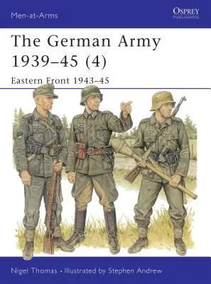 Armata germană 1939-45 (4): Frontul de Est 1943-45 - The German Army 1939-45 (4): Eastern Front 1943-45