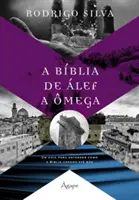 O Biblie de la ALEF la Omega - A Biblia de ALEF a Omega