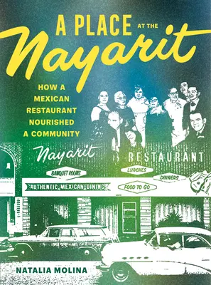 Un loc la Nayarit: Cum un restaurant mexican a hrănit o comunitate - A Place at the Nayarit: How a Mexican Restaurant Nourished a Community
