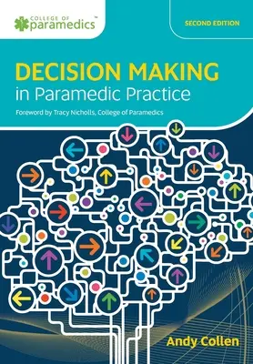 Luarea deciziilor în practica paramedicală - Decision Making in Paramedic Practice