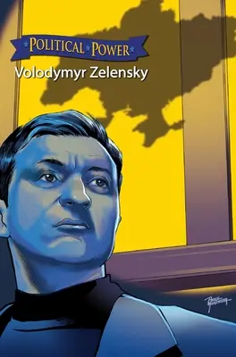 Puterea politică: Volodymyr Zelenskyy - Political Power: Volodymyr Zelenskyy