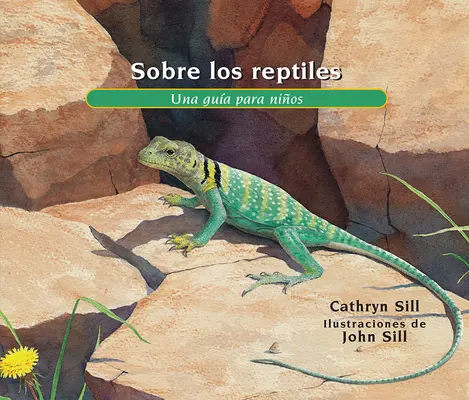 Despre reptile: Una Gua Para Nios - Sobre Los Reptiles: Una Gua Para Nios