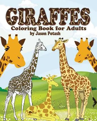 Girafe Carte de colorat pentru adulți - Giraffes Coloring Book for Adults
