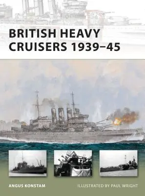 Crucișătoarele grele britanice 1939-45 - British Heavy Cruisers 1939-45