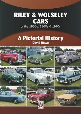Riley & Wolseley Cars 1948 to 1975 - O istorie picturală - Riley & Wolseley Cars 1948 to 1975 - A Pictorial History