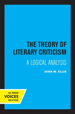 The Theory of Literary Criticism (Teoria criticii literare): O analiză logică - The Theory of Literary Criticism: A Logical Analysis
