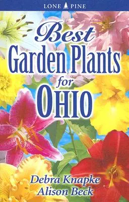 Cele mai bune plante de grădină pentru Ohio - Best Garden Plants for Ohio