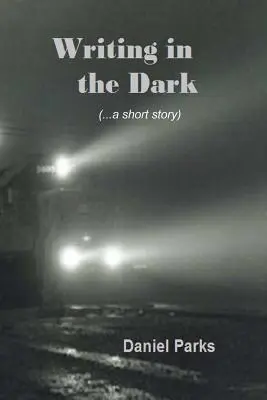 Scrisul în întuneric - Writing in the Dark