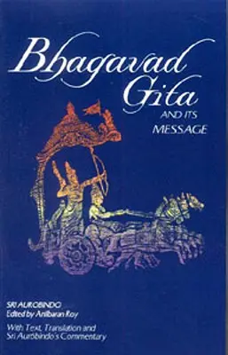 Bhagavad Gita și mesajul său - Bhagavad Gita and Its Message