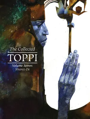 Colecția Toppi Vol.7: Sharaz-de - The Collected Toppi Vol.7: Sharaz-de