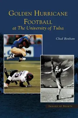 Golden Hurricane Football la Universitatea din Tulsa - Golden Hurricane Football at the University of Tulsa