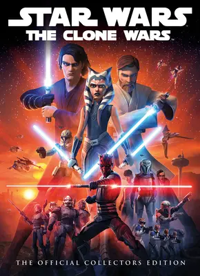 Star Wars: Războiul clonelor: Cartea oficială a ediției de colecție - Star Wars: The Clone Wars: The Official Collector's Edition Book