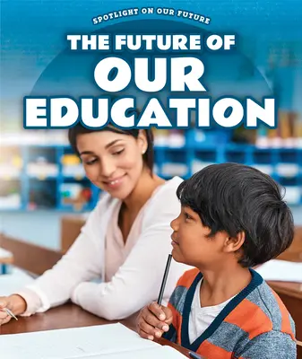 Viitorul educației noastre - The Future of Our Education