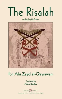 Risalah: Ibn Abi Zayd al-Qayrawani - ediție arabă-engleză - Risalah: Ibn Abi Zayd al-Qayrawani - Arabic-English edition