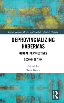 Deprovincializarea lui Habermas: Perspective globale - Deprovincializing Habermas: Global Perspectives