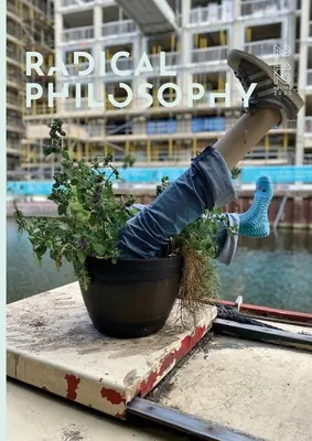 Filosofie radicală 2.12 / Primăvara 2022 - Radical Philosophy 2.12 / Spring 2022