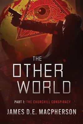 Conspirația Churchill: Cealaltă lume - The Churchill Conspiracy: The Other World