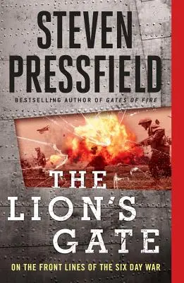 The Lion's Gate: Pe primele linii ale Războiului de Șase Zile - The Lion's Gate: On the Front Lines of the Six Day War