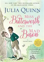 Domnișoara Butterworth și baronul nebun - un roman grafic hilar de la autoarea bestsellerului Sunday Times al seriei Bridgerton - Miss Butterworth and the Mad Baron - a hilarious graphic novel from The Sunday Times bestselling author of the Bridgerton series