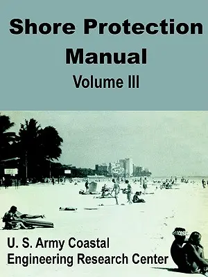 Manual de protecție a țărmurilor (volumul trei) - Shore Protection Manual (Volume Three)