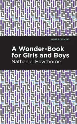 O carte minunată pentru fete și băieți - A Wonder Book for Girls and Boys