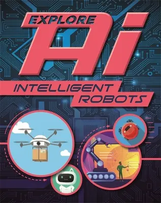 Explore Ai: Roboți inteligenți - Explore Ai: Intelligent Robots
