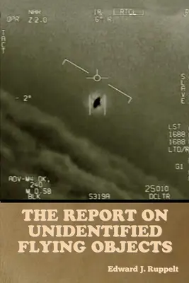 Raportul privind obiectele zburătoare neidentificate - The Report on Unidentified Flying Objects