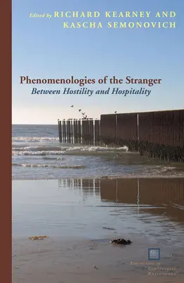 Fenomenologii ale străinului: între ostilitate și ospitalitate - Phenomenologies of the Stranger: Between Hostility and Hospitality