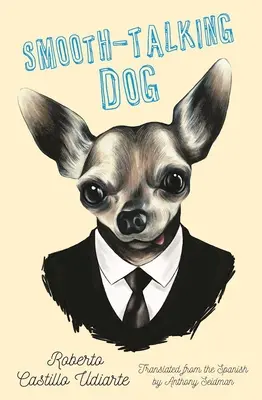 Câinele care vorbește încet - Smooth-Talking Dog