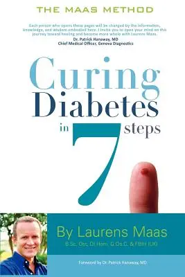 Vindecarea diabetului în 7 pași: Preia controlul asupra diabetului de tip doi și inversează starea acestuia folosind medicina funcțională, în mod natural - Curing Diabetes in 7 Steps: Take Control Of, and Reverse Your Type Two Diabetes Using Functional Medicine, Naturally