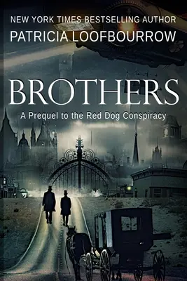 Frații: Un prequel la Conspirația câinelui roșu - Brothers: A Prequel to the Red Dog Conspiracy