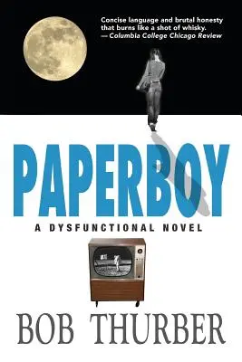 Paperboy: Un roman disfuncțional - Paperboy: A Dysfunctional Novel