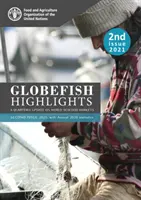 GLOBEFISH Highlights - O actualizare trimestrială privind piețele mondiale ale fructelor de mare - ediția a 2-a 2021, cu statistici anuale 2020 - GLOBEFISH Highlights - A quarterly update on world seafood markets - 2nd issue 2021, with Annual 2020 Statistics