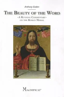 Frumusețea cuvântului: Comentariu pe marginea Missalului Roman - The Beauty of the Word: A Running Commentary on the Roman Missal