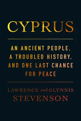 Cipru: Un popor străvechi, o istorie zbuciumată și o ultimă șansă pentru pace - Cyprus: An Ancient People, a Troubled History, and One Last Chance for Peace