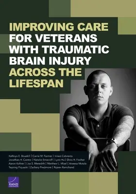 Îmbunătățirea îngrijirii veteranilor cu leziuni cerebrale traumatice de-a lungul întregii vieți - Improving Care for Veterans with Traumatic Brain Injury Across the Lifespan