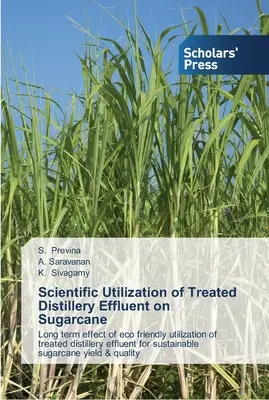 Utilizarea științifică a efluentului tratat de distilerie pe trestia de zahăr - Scientific Utilization of Treated Distillery Effluent on Sugarcane