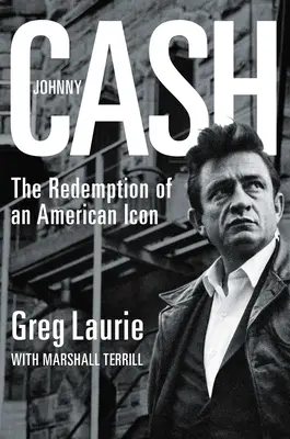 Johnny Cash: Răscumpărarea unei icoane americane - Johnny Cash: The Redemption of an American Icon