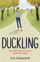 Rățușca - O poveste captivantă, emoționantă, de afirmare a vieții pe care vei dori să o recomanzi unui prieten - Duckling - A gripping, emotional, life-affirming story you'll want to recommend to a friend