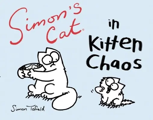 Simon's Cat în haosul pisicilor - Simon's Cat in Kitten Chaos