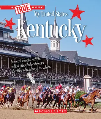 Kentucky (o carte adevărată: Statele mele Unite) - Kentucky (a True Book: My United States)
