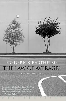The Law of Averages: Povestiri noi și selectate - The Law of Averages: New and Selected Stories