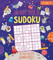 Kids' Book of Sudoku - 82 de puzzle-uri cu numere pline de distracție - Kids' Book of Sudoku - 82 Fun-Packed Number Puzzles
