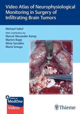 Atlas video de monitorizare neurofiziologică în chirurgia tumorilor cerebrale infiltrante - Video Atlas of Neurophysiological Monitoring in Surgery of Infiltrating Brain Tumors
