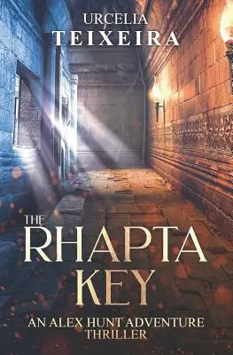 The RHAPTA KEY: Un thriller de aventură ALEX HUNT - The RHAPTA KEY: An ALEX HUNT Adventure Thriller