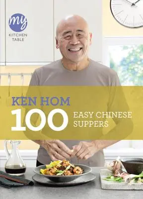 Masa mea de bucătărie: 100 de cine chinezești ușoare - My Kitchen Table: 100 Easy Chinese Suppers