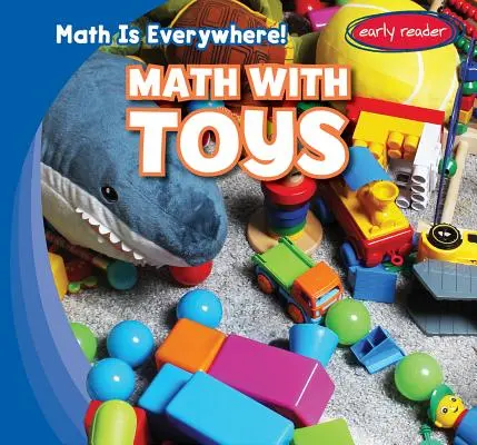 Matematica cu jucării - Math with Toys