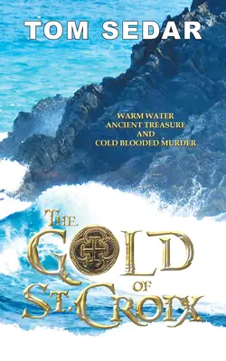 Aurul din St. Croix - The Gold of St. Croix
